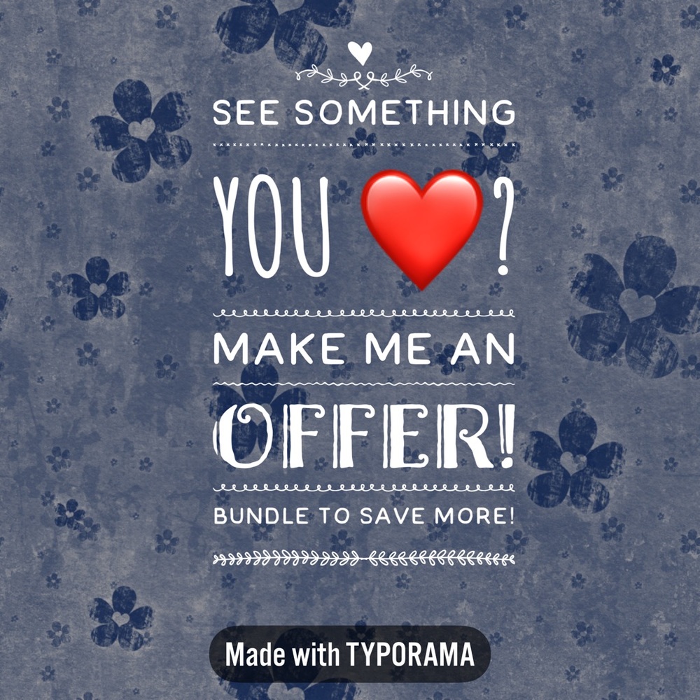 See something you just adore? Make me an offer!